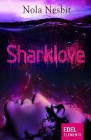 Sharklove - Nola Nesbit Aqualove-Trilogie