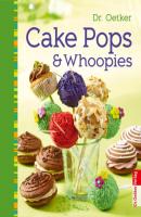 Cake Pops & Whoopies - Dr. Oetker 