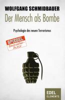 Der Mensch als Bombe - Wolfgang Schmidbauer 