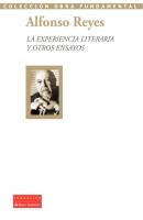 La experiencia literaria y otros ensayos - Alfonso Reyes Colección Obra Fundamental