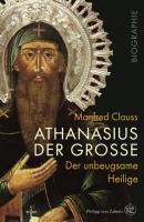 Athanasius der Große - Manfred Clauss 