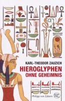 Hieroglyphen ohne Geheimnis - Karl-Theodor Zauzich 