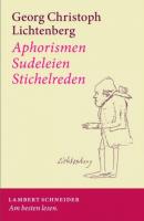 Aphorismen – Sudeleien – Stichelreden - Georg Christoph Lichtenberg 