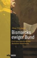 Bismarcks ewiger Bund - Oliver Haardt 