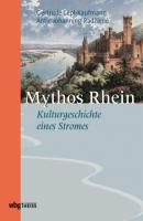 Mythos Rhein - Gertrude Cepl-Kaufmann 