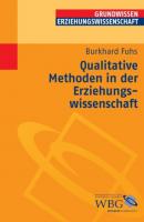 Qualitative Methoden in der Erziehungswissenschaft - Burkhard Fuhs 