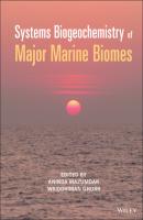 Systems Biogeochemistry of Major Marine Biomes - Группа авторов 