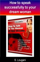 How to talk to the woman of your dreams - S. Lougani 