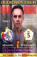 Dr. Jordan Peterson - Man of Meaning. Part 1. Revised & Illustrated Transcripts - Hermos Avaca 