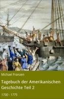 Tagebuch der Amerikanischen Geschichte Teil 2 - Michael Franzen 
