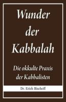 Wunder der Kabbalah - Dr. Erich Bischoff 