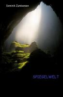 Spiegelwelt Band 01 - Dominik Zumbansen Spiegelwelt