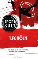 1.FC Köln - Fußballkult - Lutz Hanseroth 