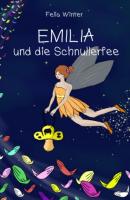 Emilia und die Schnullerfee - Felia Winter 