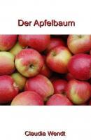 Der Apfelbaum - Claudia Wendt Küche und Garten