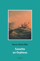 Sonette an Orpheus - Rainer Maria Rilke 