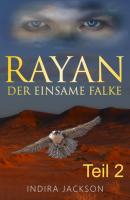 Rayan - Der Einsame Falke - Indira Jackson Rayan