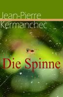 Die Spinne - Jean-Pierre Kermanchec 