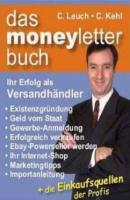 Das Moneyletterbuch - Ihr Erfolg als Versandhändler - C. Leuch 