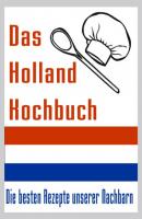 Das Holland Kuchbuch - Arthur Lichtbeck 