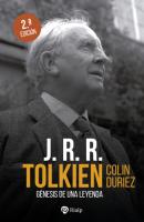 J.R.R. Tolkien: Génesis de una leyenda - Colin Duriez Historia y Biografías