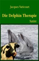 Die Delphin Therapie - Jacques Varicourt 