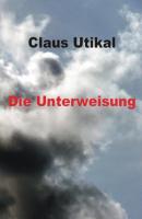 Die Unterweisung - Claus Utikal 