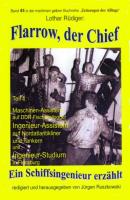 Flarow, der Chief – Teil 1 – Maschinenassistent - Lothar Rüdiger 