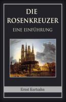 Die Rosenkreuzer - Ernst Kurtzahn 