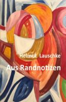 Aus Randnotizen - Helmut Lauschke 