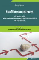 Konfliktmanagement als Werkzeug für Arbeitsgesundheit und Wertschöpfungsoptimierung in Unternehmen - Gunter Kremer 