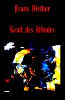 Kraft des Windes - Frans Diether 