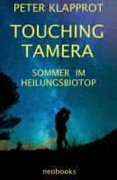 Touching Tamera - Peter Klapprot 