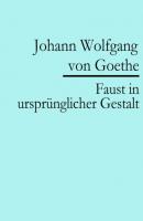 Faust in ursprünglicher Gestalt (Urfaust) - Johann Wolfgang von Goethe 