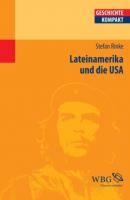 Lateinamerika und die USA - Stefan Rinke 