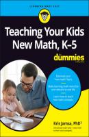 Teaching Your Kids New Math, K-5 For Dummies - Kris  Jamsa 