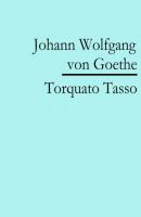 Torquato Tasso - Johann Wolfgang von Goethe 