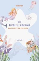 Die kleine Seejungfrau - Hans Christian Andersen 