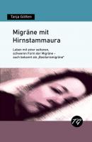 Migräne mit Hirnstammaura - Leben mit einer seltenen, schweren Form der Migräne - auch bekannt als 