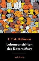 Lebensansichten des Katers Murr - E.T.A. Hoffmann 