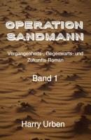 Operation Sandmann Band 1 - Harry Urben 