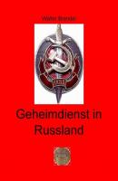 Geheimdienst in Russland - Walter Brendel 