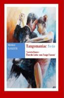 Tangomaniac To Go 