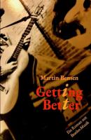 Getting It Better - Martin Bensen 