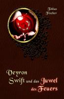 Veyron Swift und das Juwel des Feuers - Tobias Fischer Veyron Swift