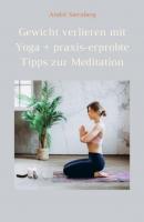 Gewicht verlieren mit Yoga + praxis-erprobte Tipps zur Meditation - André Sternberg 