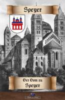 Der Dom zu Speyer - Erik Schreiber historisches Deutschland