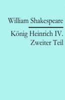 König Heinrich IV. Zweiter Teil - William Shakespeare 