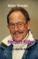 Herbert Köfer - Ein Leben für die Kunst - Walter Brendel 