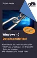 Windows 10 Datenschutzfibel - Wolfram Gieseke 
